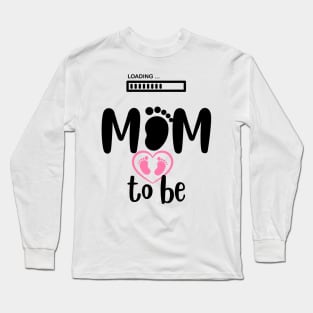 Mom to be girl Long Sleeve T-Shirt